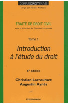 Droit civil, tome 1, 6e ed. - introduction a l'etude du droit