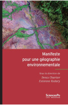 Manifeste pour une geographie environnementale  -  geographie, ecologie, politique