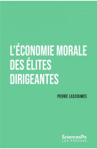 L'economie morale des elites dirigeantes