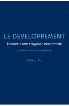 Le developpement : histoire d'une croyance occidentale (4e edition)