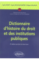 Dictionnaire d'histoire du droit et des institutions publiques. 2e edition