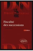 Fiscalite des successions. 3e edition