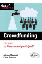 Le crowdfunding. les cles du financement participatif