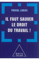 Il faut sauver le droit du travail