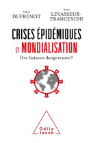 Crises epidemiques et mondialisation : des liaisons dangereuses?