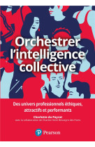 Orchestrer l'intelligence collective