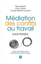 Mediation des conflits au travail  -  guide pratique