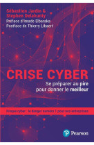 Crise cyber - se preparer au pire pour donner le meilleur