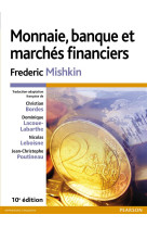 Monnaie, banque et marches financiers (10e edition)