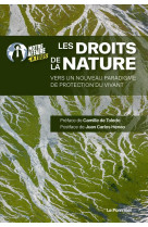 Reconnaitre les droits de la nature : vers un nouveau paradigme de protection du vivant