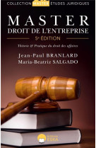 Master droit de l'entreprise : theorie et pratiques du droit des affaires (5e edition)