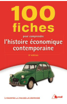 100 fiches pour comprendre l'histoire economique contemporaine (5e edition)
