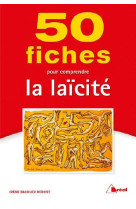 50 fiches pour comprendre la laicite