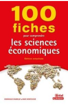 100 fiches pour comprendre les sciences economiques - 9e edition
