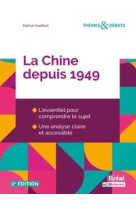 La chine depuis 1949 (2e edition)