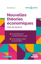 Nouvelles theories economiques : cles de lecture (4e edition)