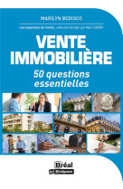 Vente immobiliere : 50 questions essentielles