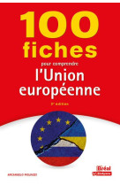 100 fiches pour comprendre l'union europeenne (3e edition)