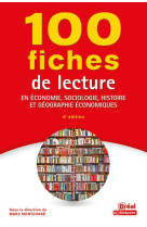 100 fiches de lecture en economie, sociologie, histoire et geographie economiques