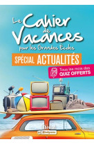 Le cahier de vacances d'actualites