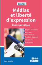 Medias et liberte d'expression : guide juridique