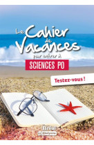 Le cahier de vacances pour entrer a sciences po