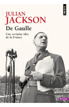 De gaulle - une certaine idee de la france