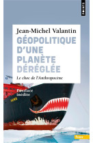 Geopolitique d'une planete dereglee - le choc de l'anthropocene