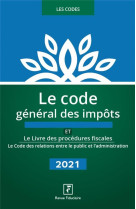 Le code general des impots et le livre des procedures fiscales  -  le code des relations entre le public et l'administration (edition 2021)