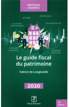 Le guide fiscal du patrimoine (edition 2020)