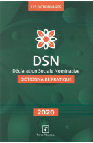 Dsn : dictionnaire pratique (edition 2020)