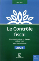 Controle fiscal  -  livre des procedures fiscales (edition 2021)