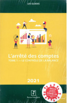 Les guides rf : l'arrete des comptes tome 1 : le controle de la balance  -  l'arrete des comptes tome 2 : les comptes annuels et les declarations fiscales (edition 2021)