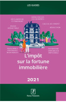 L'impot sur la fortune immobiliere (edition 2021)