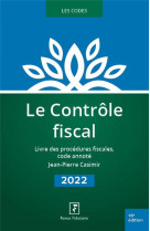 Le controle fiscal 2022 - livre des procedures fiscales, code annote