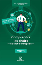 Comprendre les droits du chef d'entreprise (edition 2023)