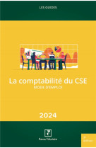 Les guides rf : la comptabilite du cse : mode d'emploi (edition 2024)