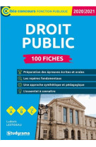 Droit public 100 fiches 2020/2021 - droit constitutionnel, droit administratif, droit des finances p