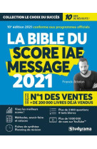 La bible du score iae message (edition 2021)