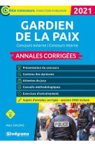 Gardien de la paix  -  annales corrigees - concours (edition 2021)