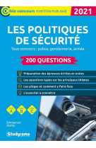 Les politiques de securite  -  200 questions  -  tous concours : police, gendarmerie, armee