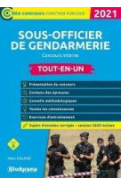 Sous-officier de gendarmerie  -  concours interne - tout-en-un (edition 2021)