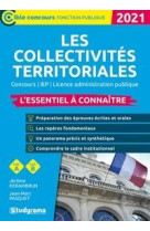 Les collectivites territoriales  -  l'essentiel a connaitre  -  concours / iep / licence administration