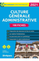 Culture generale administrative  -  100 fiches (edition 2021)