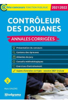 Controleur des douanes : annales corrigees (edition 2021/2022)