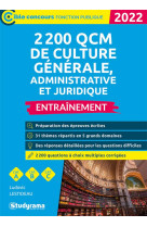 2 200 qcm de culture generale, administrative et juridique (edition 2022)