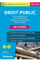 Droit public  100 fiches - droit constitutionnel, droit administratif, droit des finances publiques