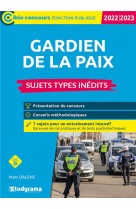 Gardien de la paix : sujets types inedits  -  categorie b  -  concours 2022-2023 (edition 2022/2023)