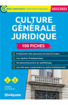 Culture generale juridique : 100 fiches  -  categories a et b (edition 2022/2023)