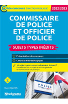 Commissaire et officier de police : sujets types inedits  -  categorie a  -  concours 2022-2023 (edition 2022/2023)